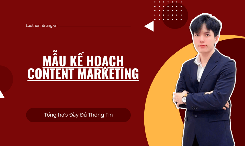 MẪU KẾ HOẠCH CONTENT MARKETING