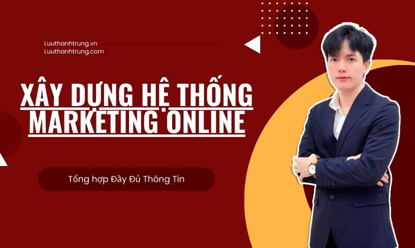 Cách xây dựng hệ thống Marketing online