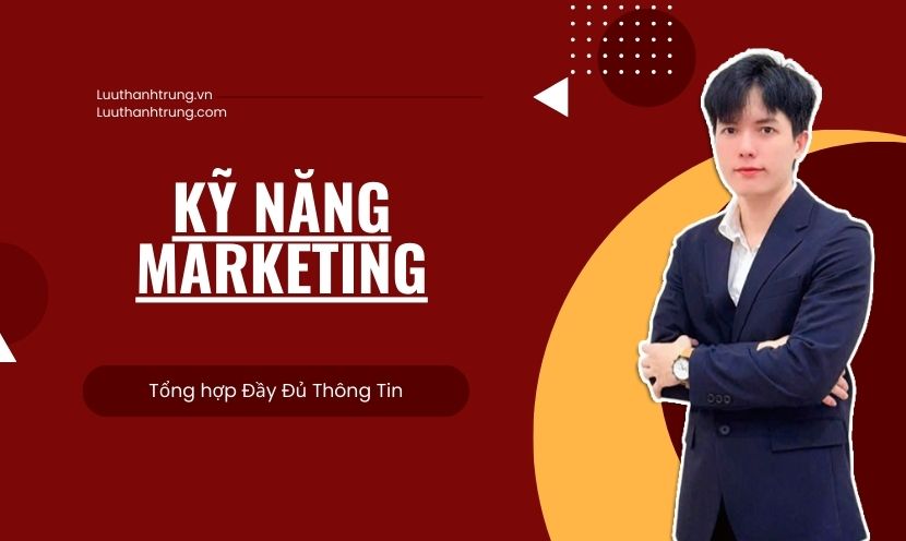 kỹ năng Marketing cần có để trở thành một Marketer