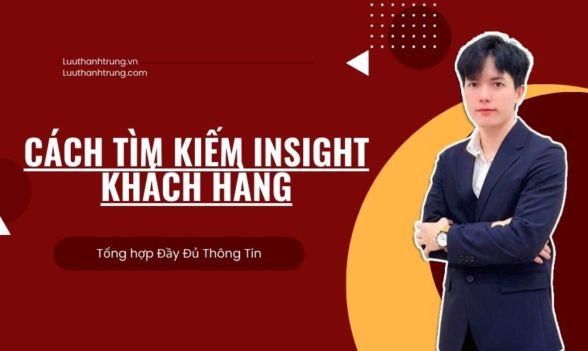 Hướng dẫn cách tìm insight khách hàng
